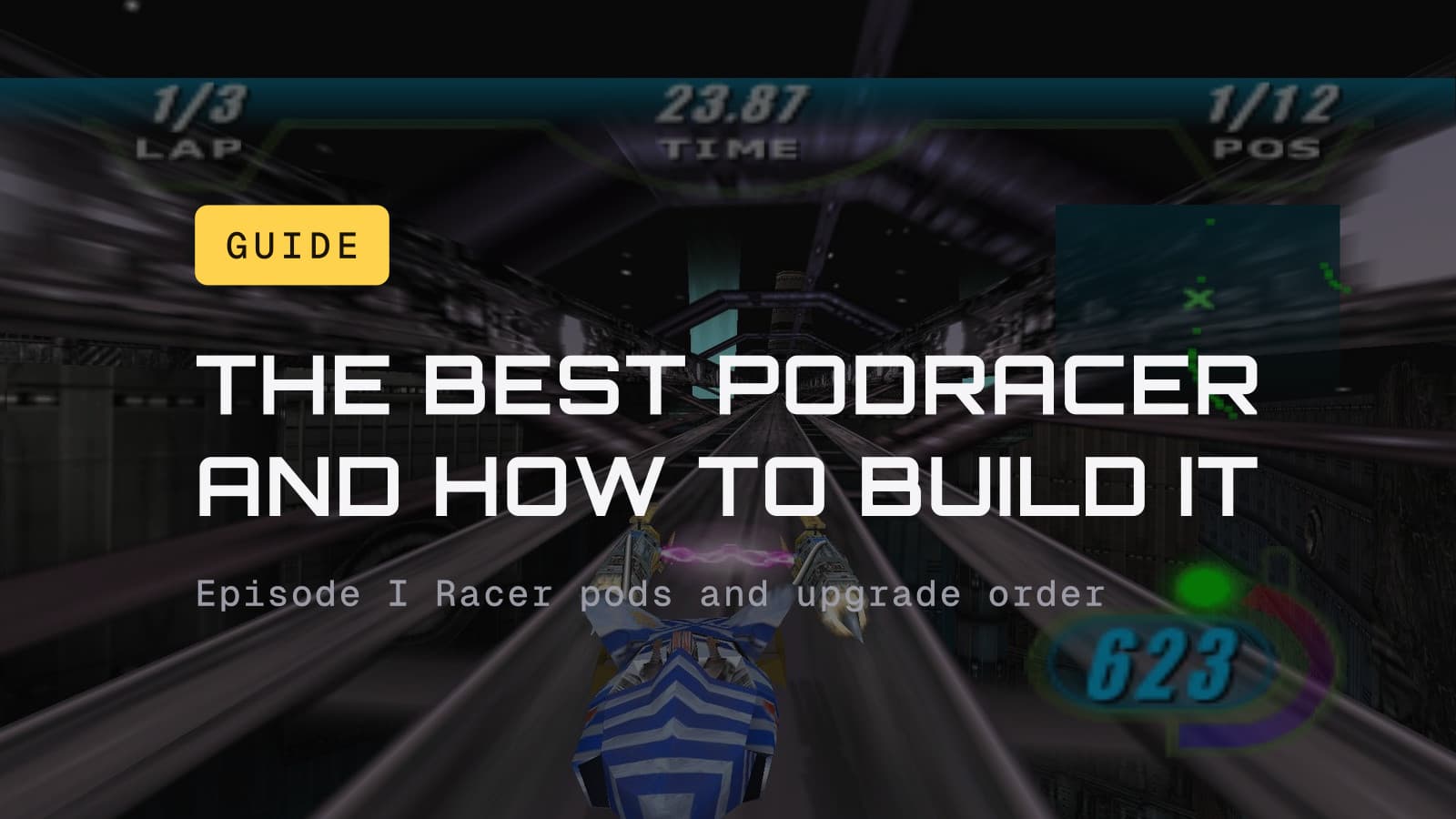 The best podracer and how to build it, over an Episode I Racer screenshot of a podracer in a dark tunnel