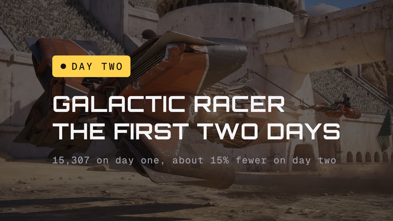 Day two chip and the headline Galactic Racer, the first two days, over a podracer in a Tatooine-style arena