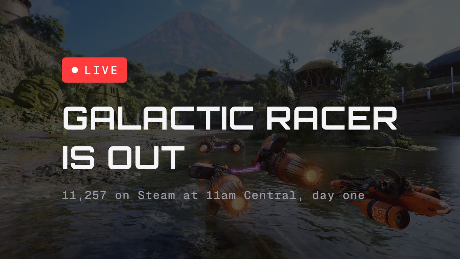 Live chip and the headline Galactic Racer is out, 11,257 on Steam at 11am Central, over two podracers skimming a jungle river