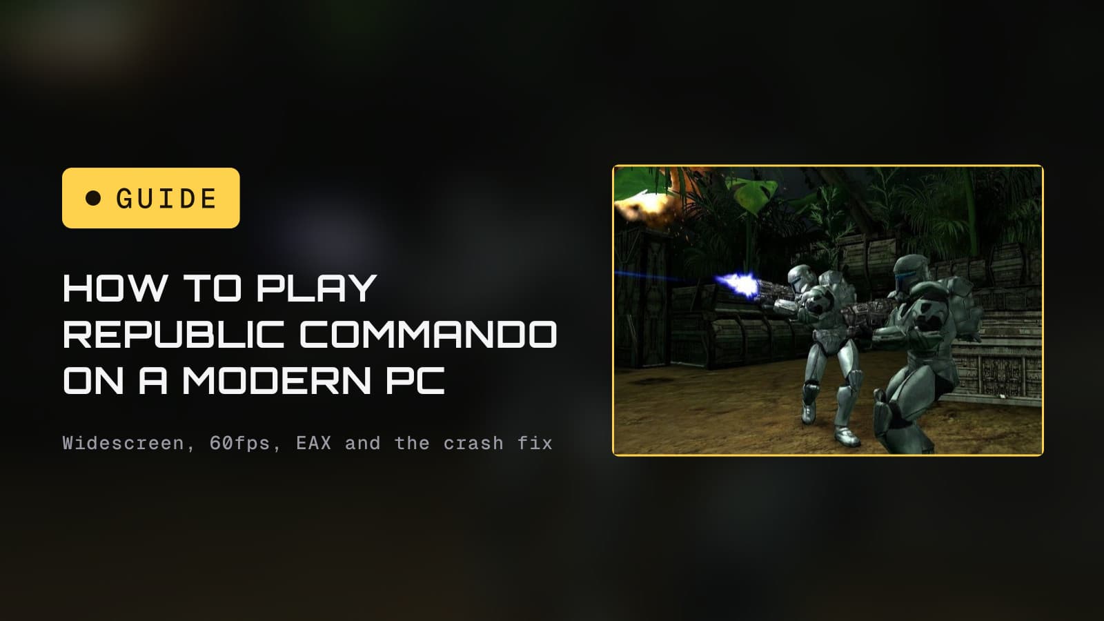 How to play Republic Commando on a modern PC, beside a screenshot of two clone commandos firing in a jungle base
