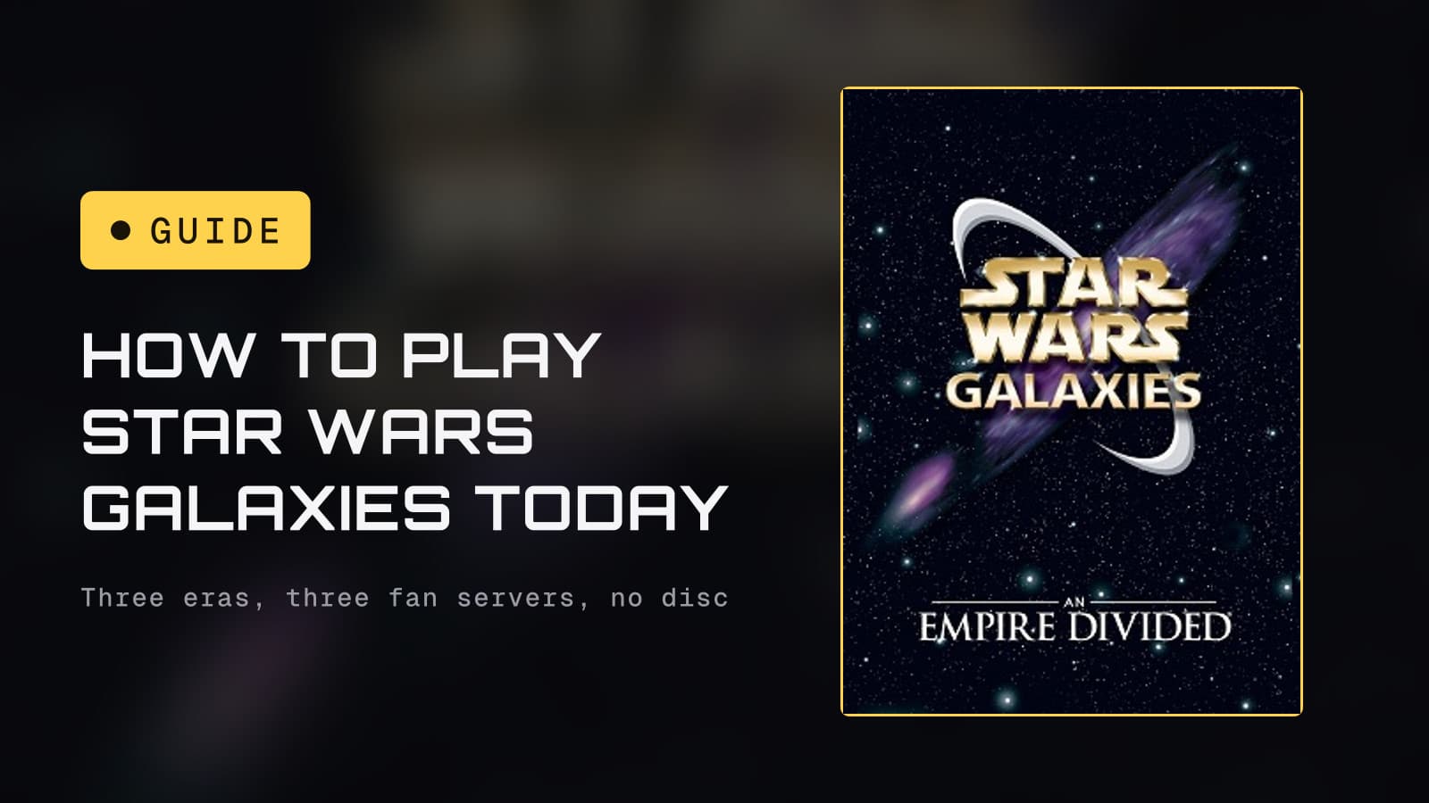 How to play Star Wars Galaxies today, beside the game's original box art