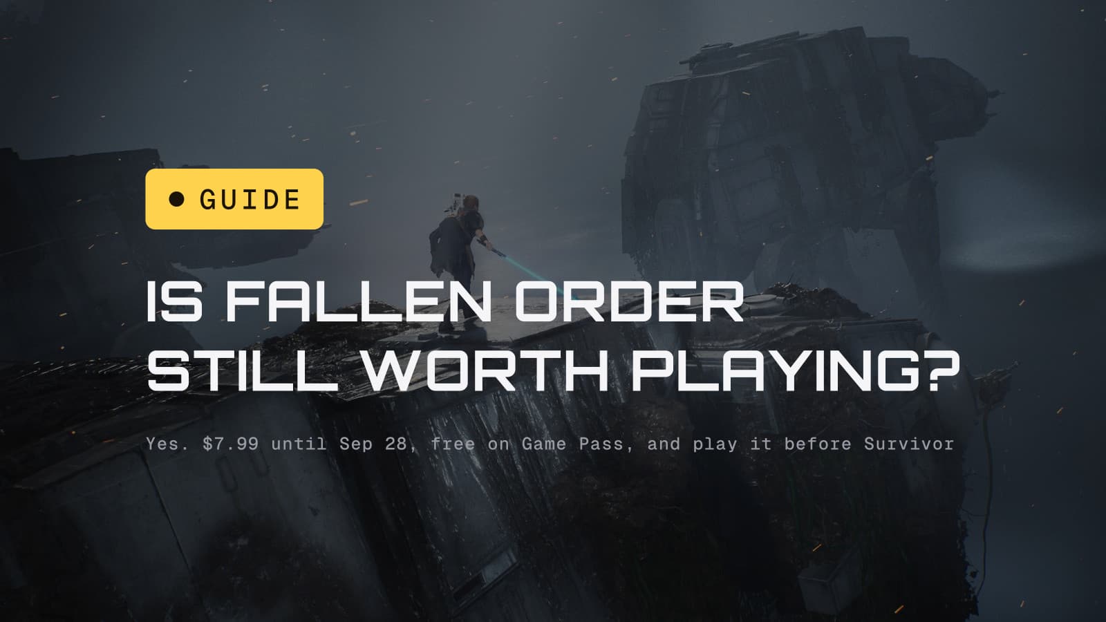 Is Fallen Order still worth playing in 2026? over Cal Kestis standing on a wrecked AT-AT