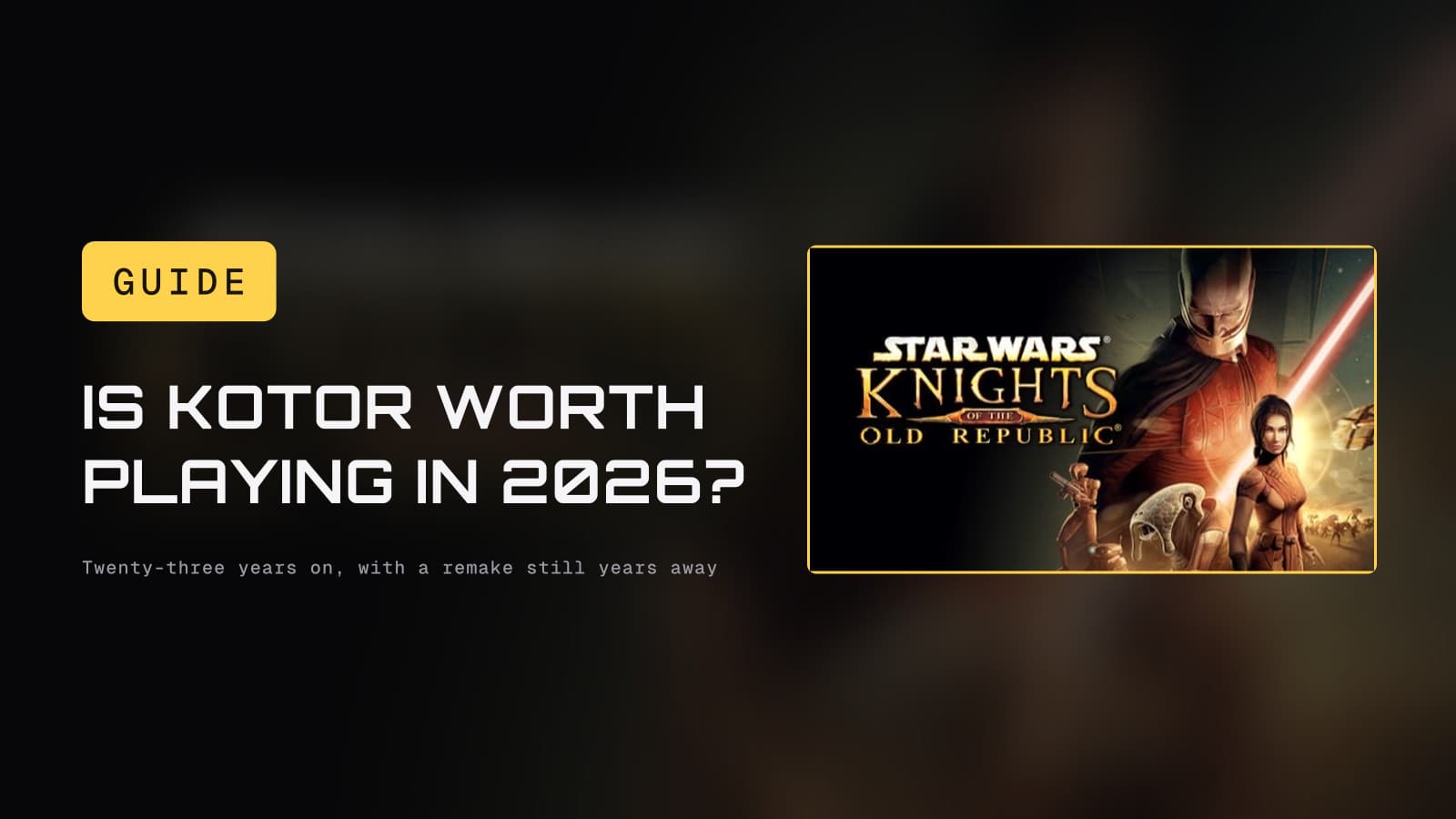 Is KOTOR worth playing in 2026? beside Knights of the Old Republic store art