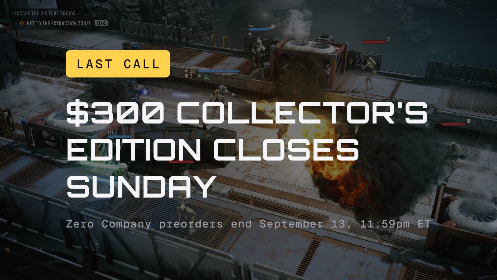$300 Collector's Edition closes Sunday, over Zero Company combat