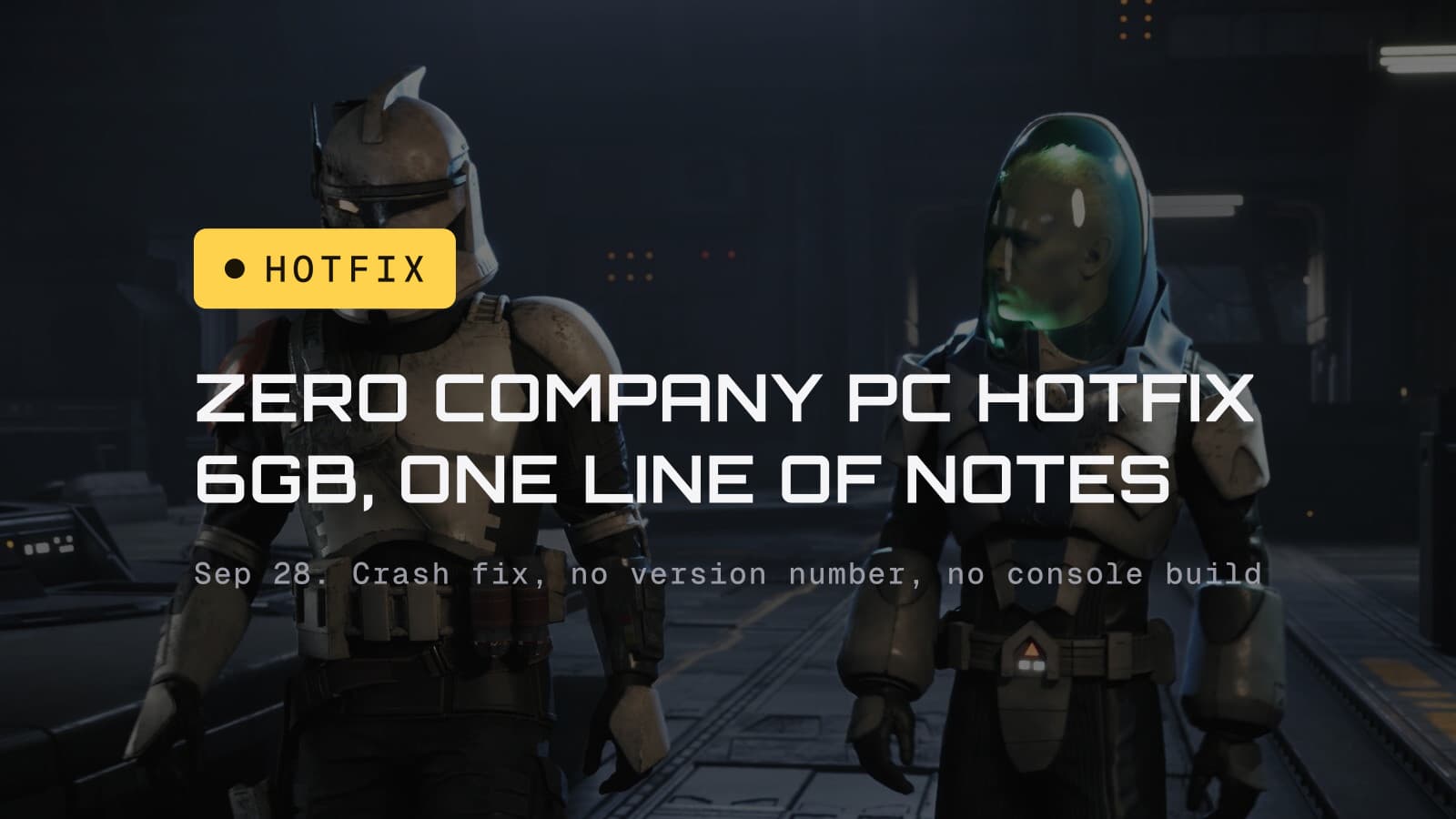Hotfix chip and the headline Zero Company PC hotfix, 6GB, one line of notes, over a clone trooper and an operator in a hangar