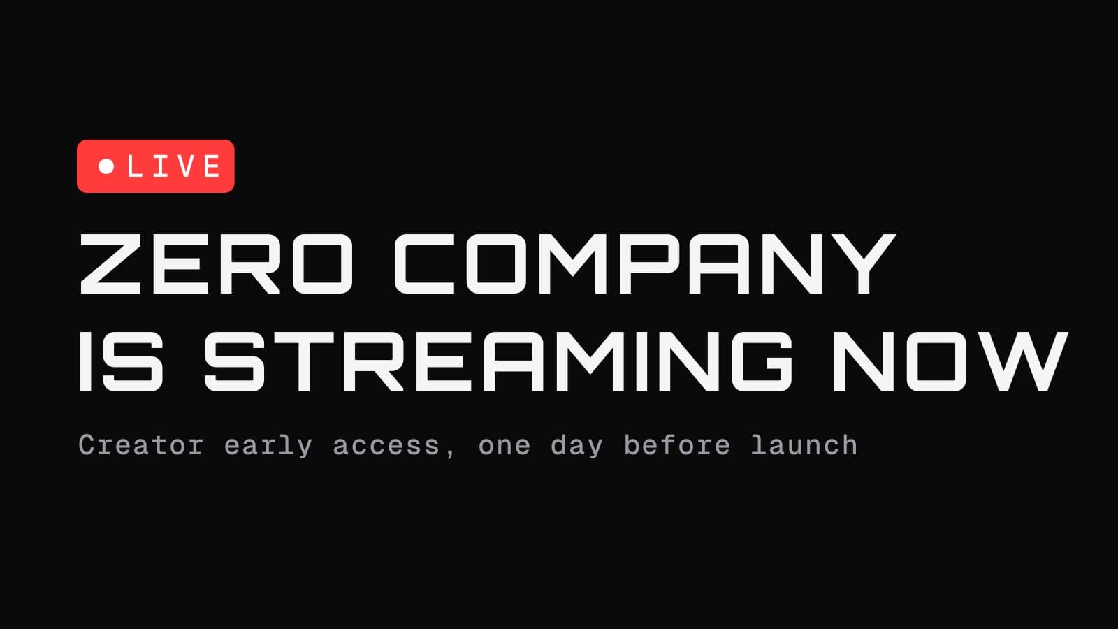 Red LIVE chip above the headline Zero Company is streaming now
