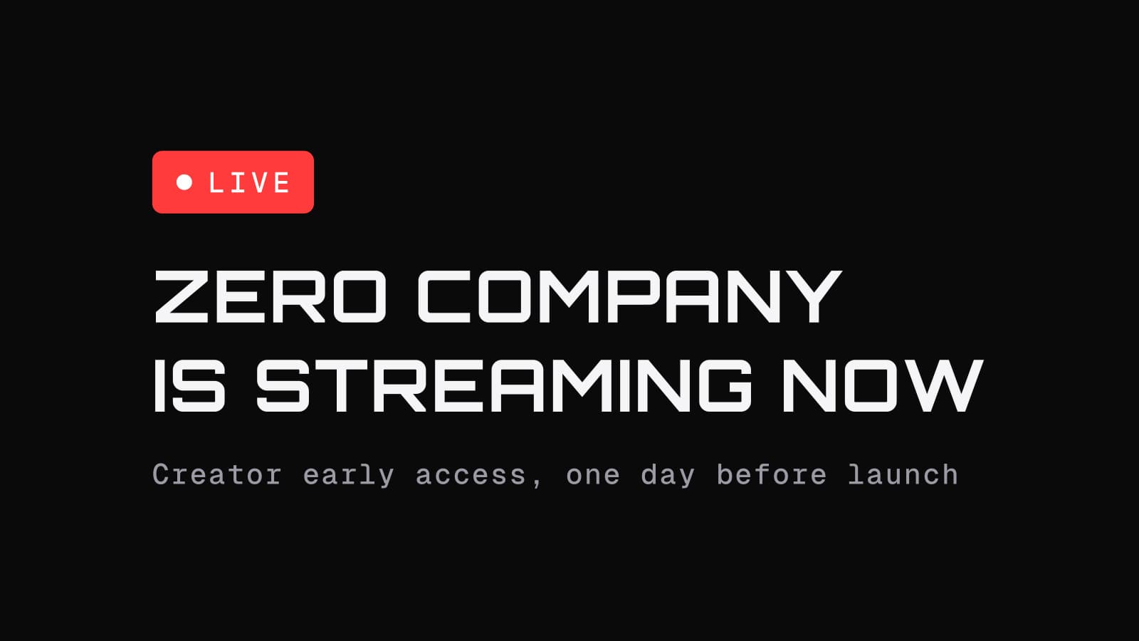 Red LIVE chip above the headline Zero Company is streaming now