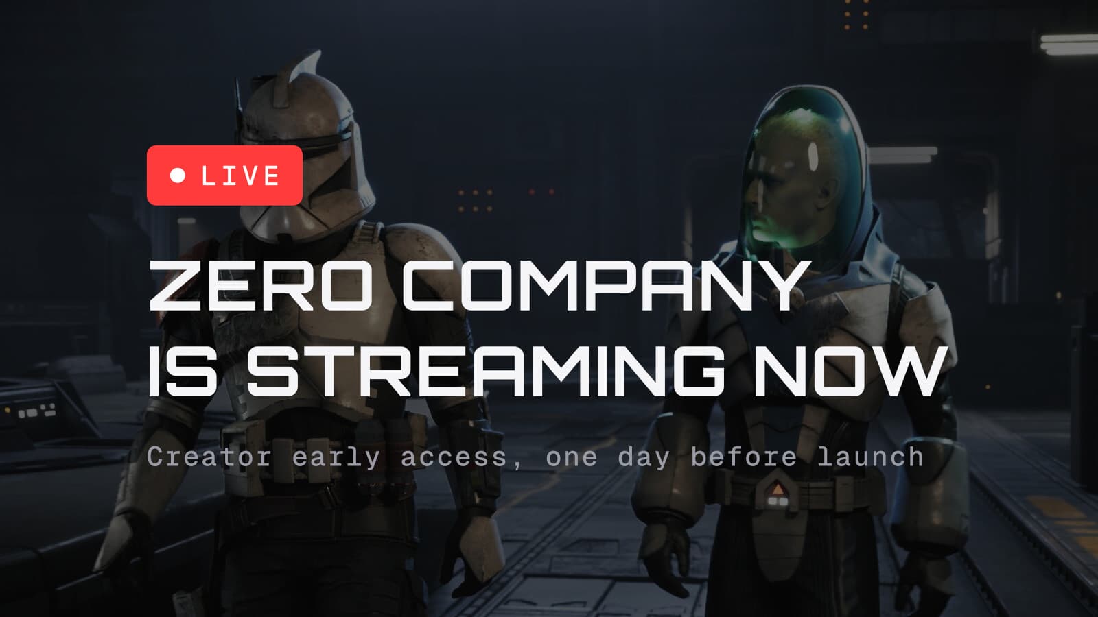 Red LIVE chip and the headline Zero Company is streaming now, over a capture of a clone trooper and a domed-helmet operator walking through a dim hangar